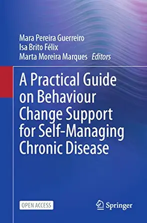 a practical guide on behaviour change support for self managing chronic disease 1st edition mara pereira