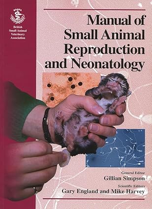bsava manual of small animal reproduction and neonatology 1st edition gillian m simpson ,gary c w england