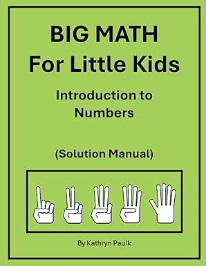 big math for little kids introduction to numbers 1st edition kathryn paulk 1980247463, 978-1980247463