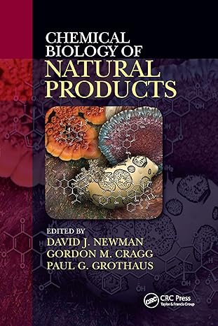 chemical biology of natural products 1st edition david j newman ,gordon m cragg ,paul grothaus 1032339497,