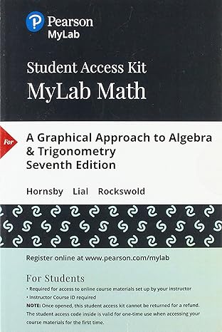 graphical approach to algebra and trigonometry a mylab math with pearson etext access code 1st edition