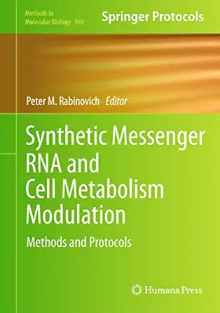 synthetic messenger rna and cell metabolism modulation methods and protocols 1st edition peter m rabinovich