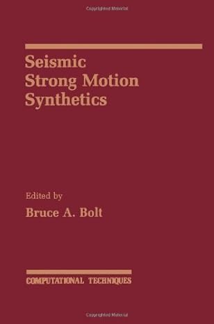 seismic strong motion synthetics 1st edition bruce a bolt 0121122514, 978-0121122515