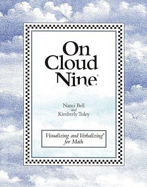 on cloud nine visualizing and verbalizing for math 1st edition nanci bell ,kimberly tuley 0945856075,