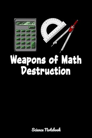 weapons of math destruction science notebook math class notebook 1st edition geek realm 1082196630,