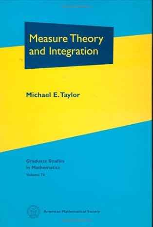 measure theory and integration 1st edition michael e taylor 0821841807, 978-0821841808