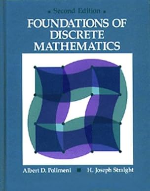 foundations of discrete mathematics 1st edition albert d polimeni ,h joseph straight 053412402x,