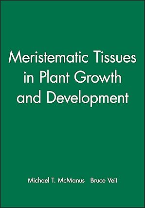 meristematic tissues in plant growth and development 1st edition bruce veit ,michael mcmanus 1841272272,