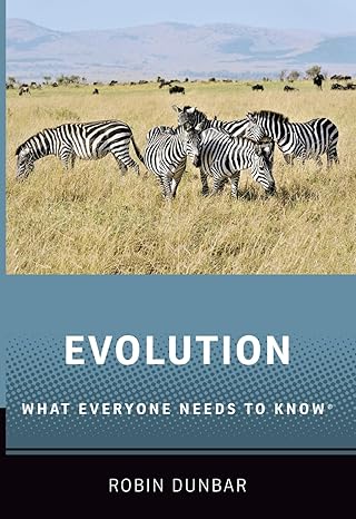 evolution what everyone needs to knowa 1st edition robin dunbar 0190922885, 978-0190922887