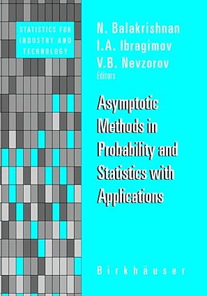 asymptotic methods in probability and statistics with applications 1st edition n balakrishnan ,i a v b