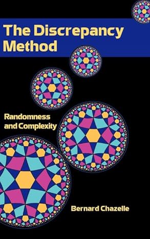 the discrepancy method randomness and complexity 1st edition bernard chazelle 0521770939, 978-0521770934