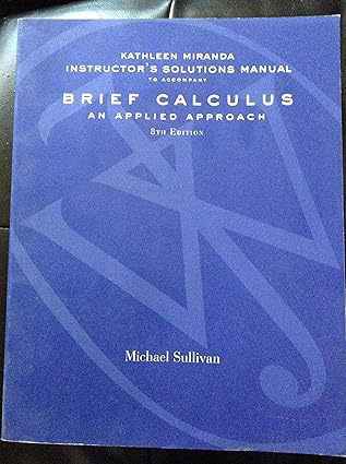 instructors solutions manual for brief calculus an applied approach 1st edition michael sullivan 047146645x,