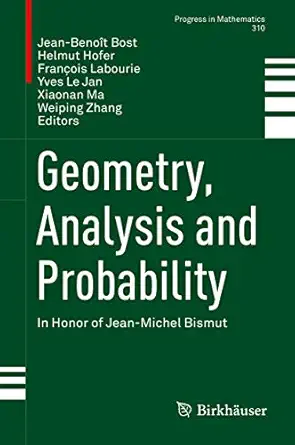 geometry analysis and probability in honor of jean michel bismut 1st edition jean benoa r t bost ,helmut