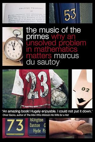 the music of the primes why an unsolved problem in mathematics matters 1st edition marcus du sautoy