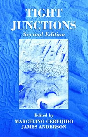 tight junctions 1st edition marcelino cereijido ,james m anderson 0849323835, 978-0849323836