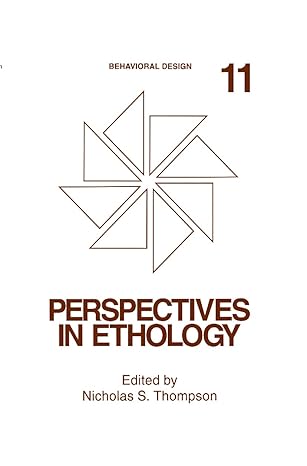 perspectives in ethology volume 11 behavioral design 1st edition n s thompson 0306449064, 978-0306449062