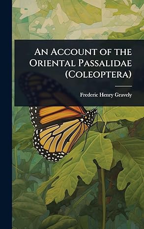 an account of the oriental passalidae 1st edition frederic henry gravely 1024010082, 978-1024010084