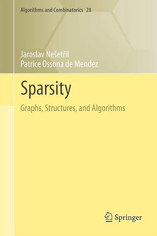 sparsity graphs structures and algorithms 1st edition jaroslav nea eta il ,patrice ossona de mendez