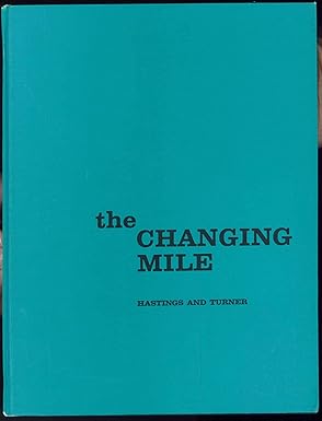 the changing mile 1st edition james rodney hastings ,raymond m turner 0816500142, 978-0816500147