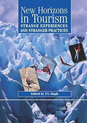 new horizons in tourism strange experiences and stranger practices 1st edition tej singh 0851998631,