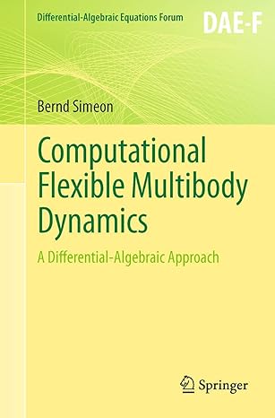 computational flexible multibody dynamics a differential algebraic approach 1st edition bernd simeon