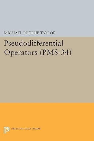 pseudodifferential operators 1st edition michael eugene taylor 0691615039, 978-0691615035