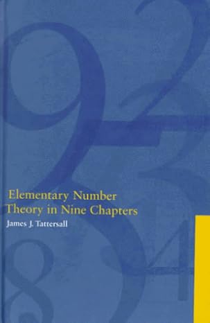 elementary number theory in nine chapters 1st edition james j tattersall 0521585031, 978-0521585033
