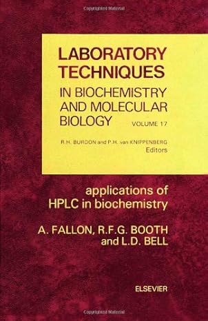 applications of hplc in biochemistry 1st edition a fallon ,r f g booth ,l d bell 0444808620, 978-0444808622