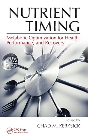 nutrient timing 1st edition chad m kerksick 1439838895, 978-1439838891