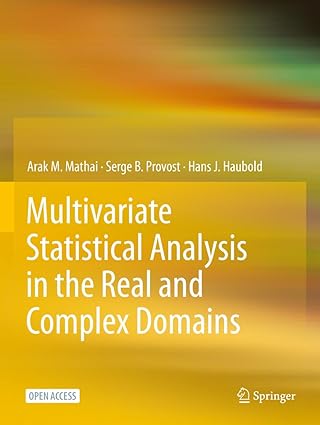 multivariate statistical analysis in the real and complex domains 1st edition arak m mathai ,serge b provost
