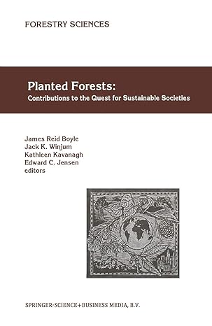 planted forests contributions to the quest for sustainable societies 1st edition james reid boyle ,jack k