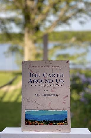 the earth around us maintaining a livable planet 1st edition jill s schneiderman 0716733978, 978-0716733973