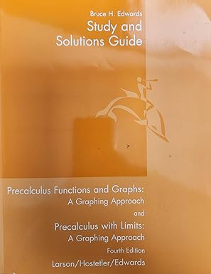 study and solutions guide to precalculus functions and graphs a graphing approach / precalculus with limits a