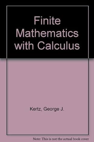 applied finite mathematics and calculus 1st edition george j kertz 0314853170, 978-0314853172