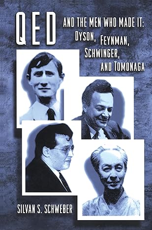 qed and the men who made it 1st edition s s schweber 0691033277, 978-0691033273