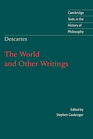 descartes world and other writings 1st edition gaukroger 0521636469, 978-0521636469