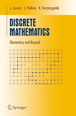 discrete mathematics elementary and beyond 1st edition la szla lova sz ,ja zsef pelika n ,katalin