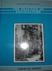 the practice of silviculture 1st edition david m smith 0471800201, 978-0471800200