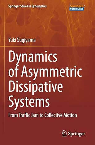 dynamics of asymmetric dissipative systems from traffic jam to collective motion 1st edition yuki sugiyama