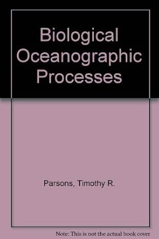 biological oceanographic processes 1st edition timothy richard parsons 0080176038, 978-0080176031