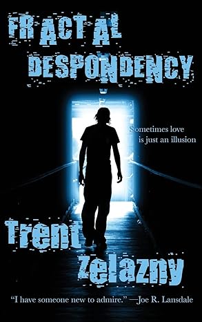 fractal despondency 1st edition trent zelazny 151543026x, 978-1515430261