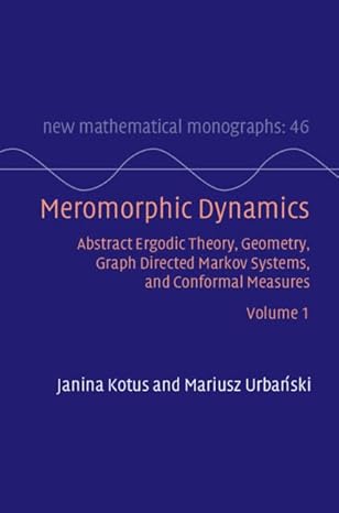 meromorphic dynamics volume 1 abstract ergodic theory geometry graph directed markov systems and conformal