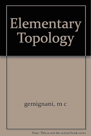 elementary topology 1st edition michael c gemignani 0201023407, 978-0201023404