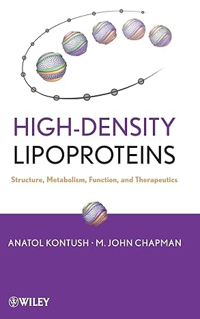 high density lipoproteins structure metabolism function and therapeutics 1st edition anatol kontush ,m john