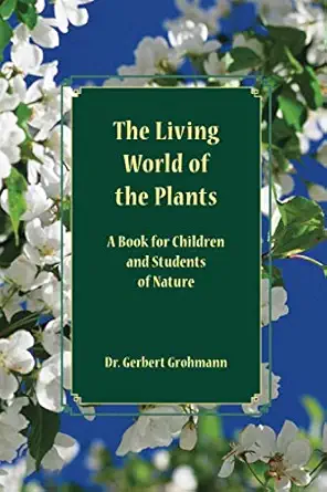 the living world of the plants a book for children and students of nature 1st edition dr gerbert ghihmann