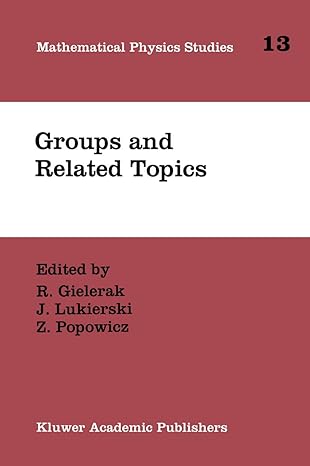 groups and related topics proceedings of the first max born symposium 1st edition r gielerak ,j lukierski ,z