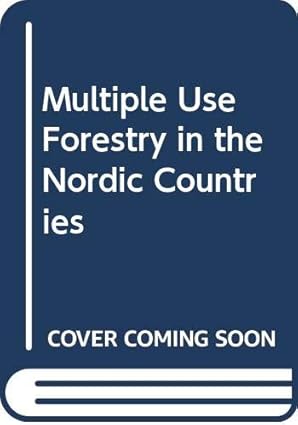 multiple use forestry in the nordic countries 1st edition marjatta hytonen 9514014219, 978-9514014215