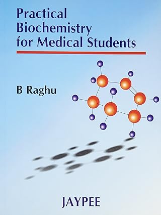 practical biochemistry for medical students 1st edition b raghu 818061106x, 978-8180611063