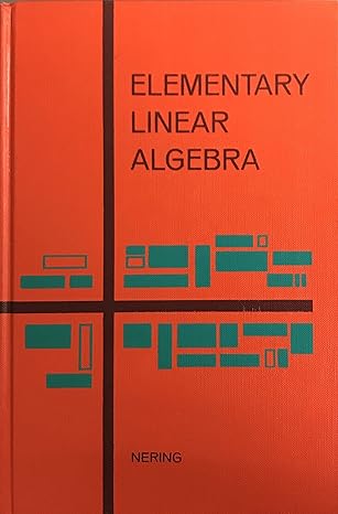 elementary linear algebra 1st edition evar d nering 0721667554, 978-0721667553