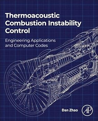 thermoacoustic combustion instability control engineering applications and computer codes 1st edition dan